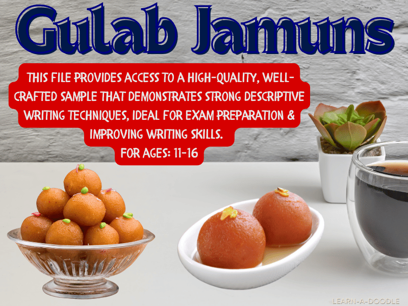 Gulab Jamuns: A Sweet Vegetarian Dish – Descriptive Writing Sample Answer