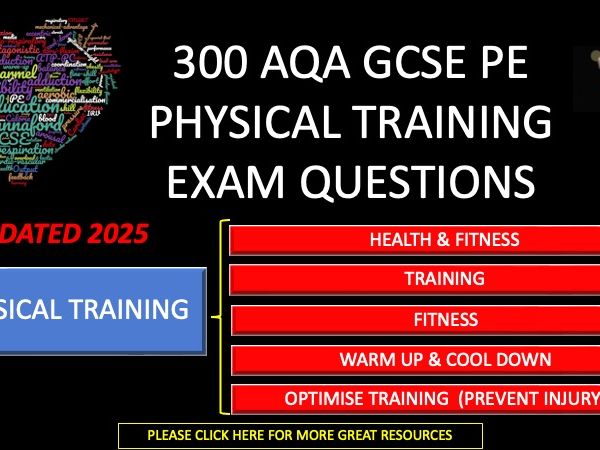 300 Physical Training  Exam Questions for AQA GCSE PE With Mark Schemes