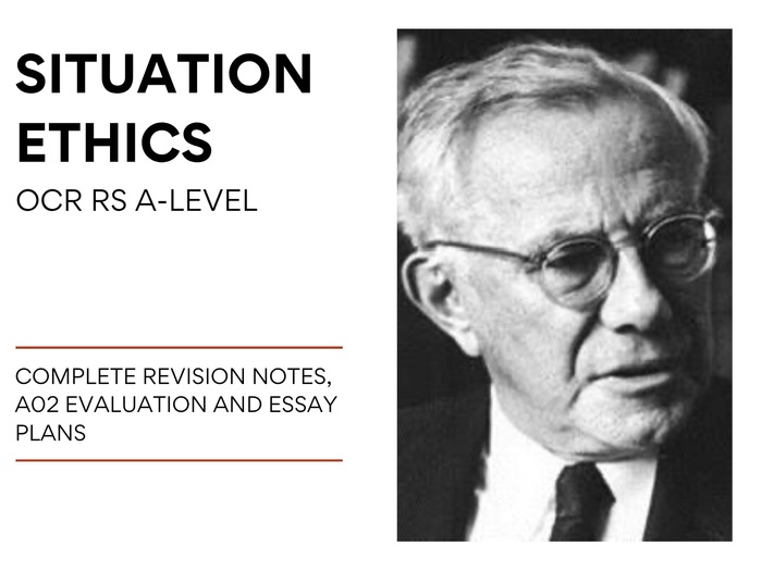 Situation Ethics - OCR RS A-level (Complete Revision Guide)
