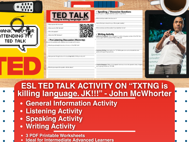 ESL TED Talk Activity - Txtng is killing language. JK!!! - John McWhorter