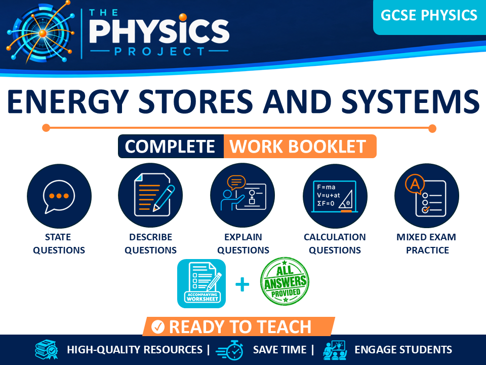 Energy Stores and Systems | GCSE Physics | Complete Work Booklet | Full Answers