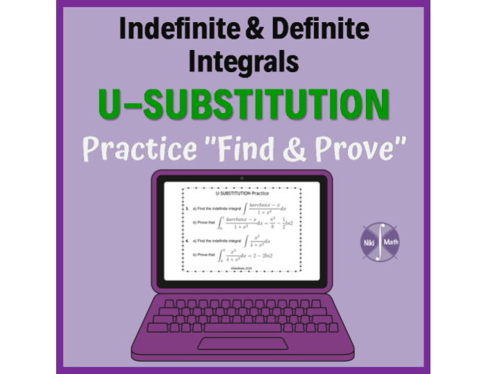 U-substitution with Indefinite & Definite Integrals - Practice "Find & Prove"
