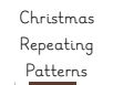Christmas Repeating Patterns