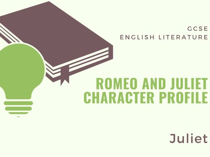 Romeo and Juliet - Character Profile - Juliet