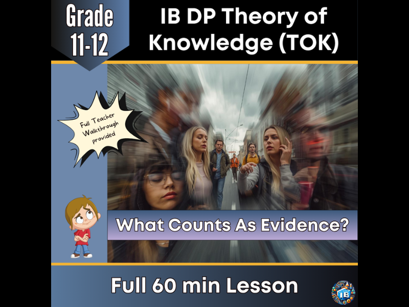 IB DP Theory of Knowledge (TOK): What Counts as Evidence? – Full Lesson 2026