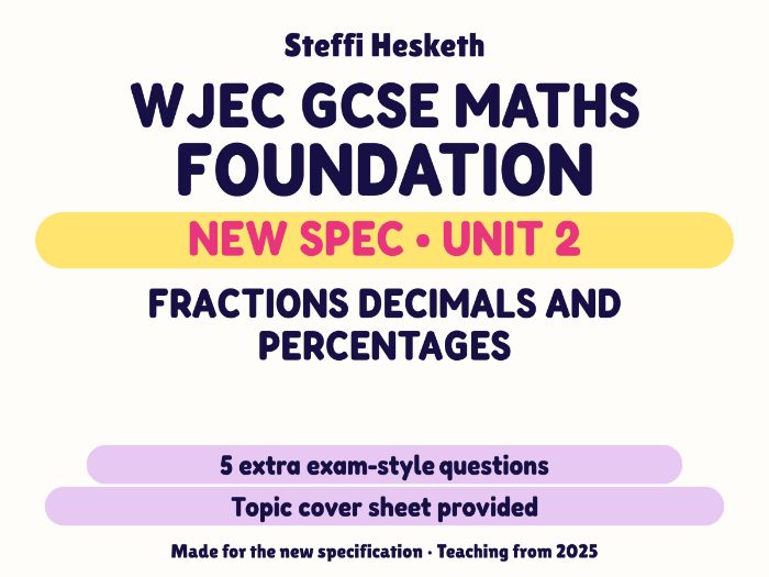 WJEC New Spec Maths Foundation Unit 2: Fractions decimals and percentages