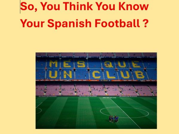 Spanish football quiz, multiple choice, for all learners of Spanish.