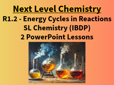 R1.2 Energy Cycles in Reactions, SL (IBDP Chemistry)