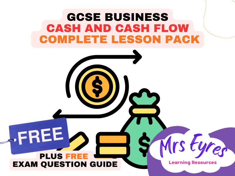 GCSE Business Lesson: Cash and Cash Flow  Complete Lesson Pack with FREE Exam Question Guide