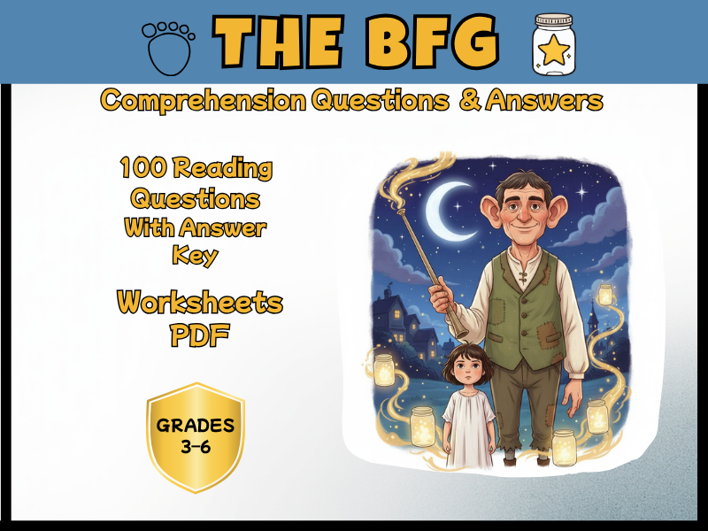 The BFG Novel Study Reading Comprehension PDF | 100 Questions + Answer Key | Year 3–6