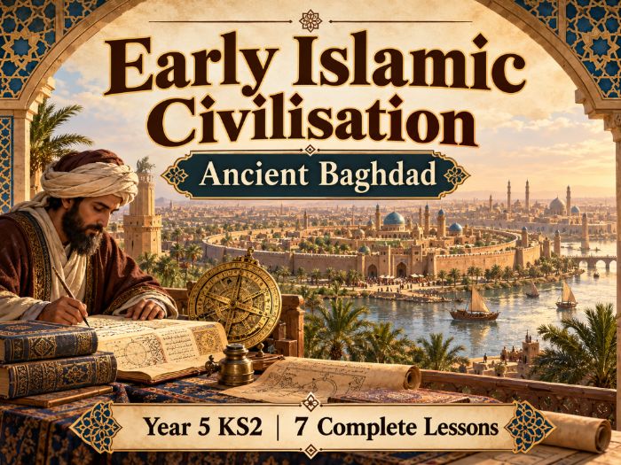 Early Islamic Civilisation | Ancient Baghdad | Year 5 KS2 History | 7 Complete Lessons