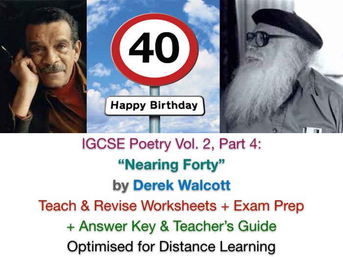 IGCSE Poetry: "Nearing Forty" (Derek Walcott) - NO PREP TEACH + EXAM PREP + ANSWERS