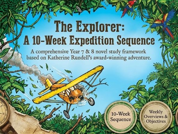 The Explorer Novel Study Unit | Years 7–8 English | Katherine Rundell Teaching