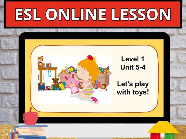 U5.4 I play with TOYS Newcomer Online English Young Curriculum POWERPOINT