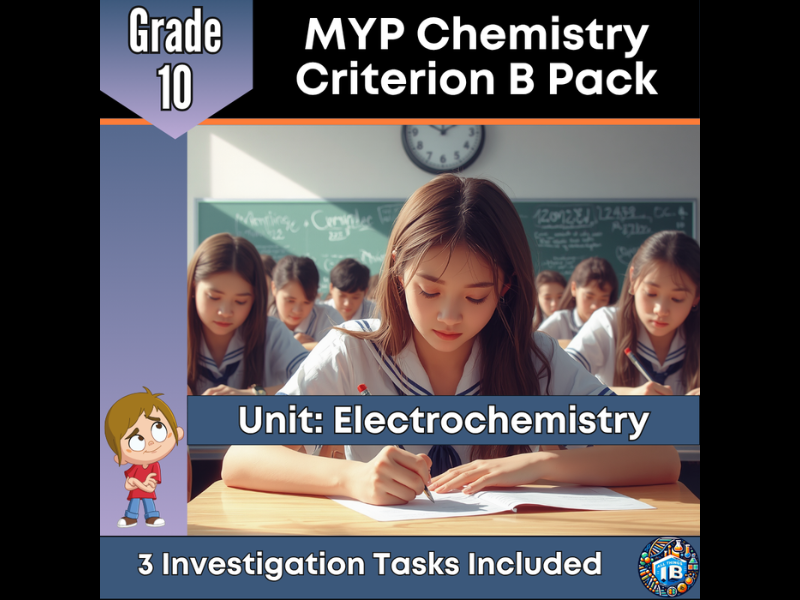 MYP Grade 10 Chemistry: 3 Criterion B Tasks - Electrochemistry - 2026