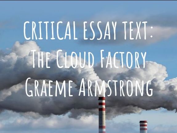 Nat 5 Critical Essay Unit: Graeme Armstrong's Cloud Factory