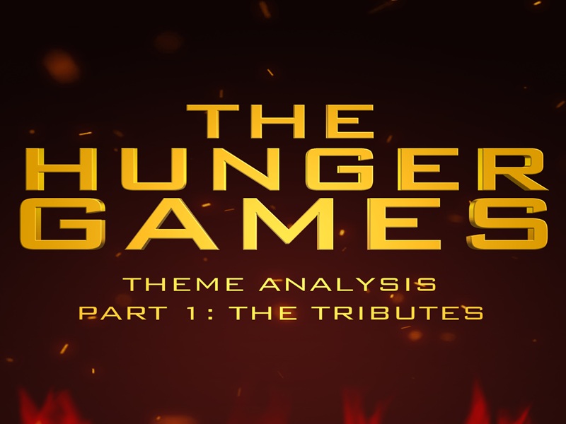 Theme Analysis for The Hunger Games Part 1 - Literary Module