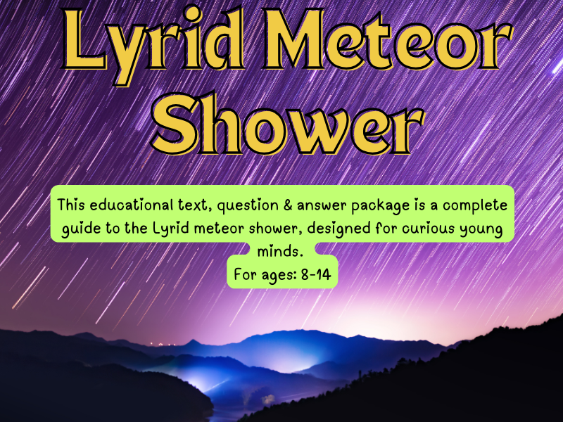 Lyrid Meteor Shower Explained: Text & Questions & Answers for Young Stargazers!