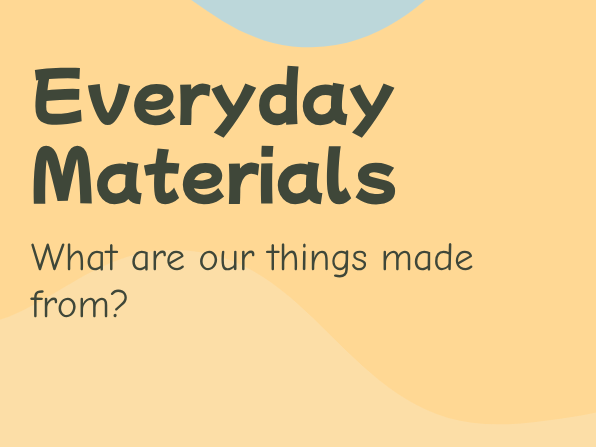 Y1 - Everyday Materials (PPT + Activity Sheet)
