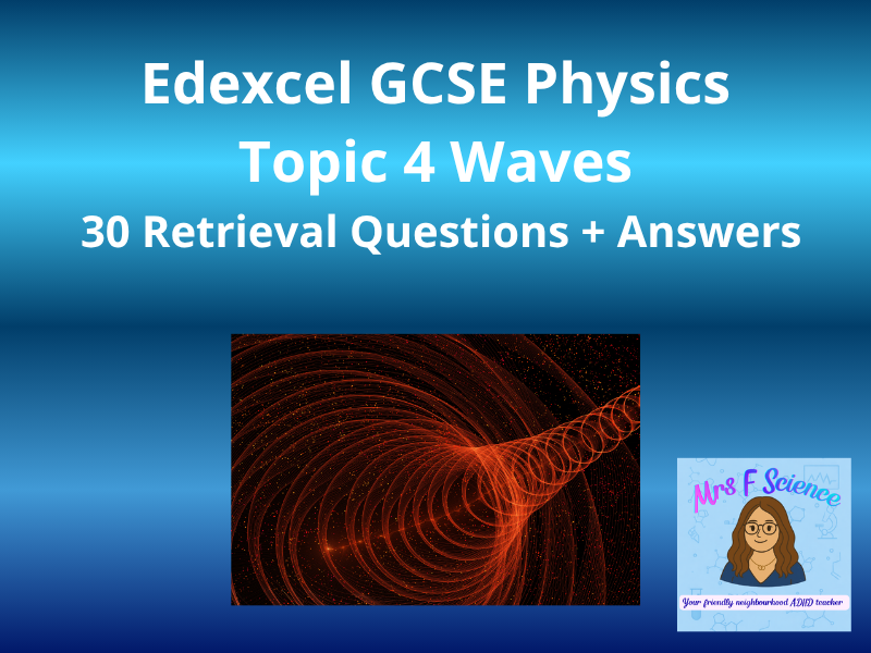 Edexcel GCSE Physics Topic 4: Waves – 30 Retrieval Questions + Answers