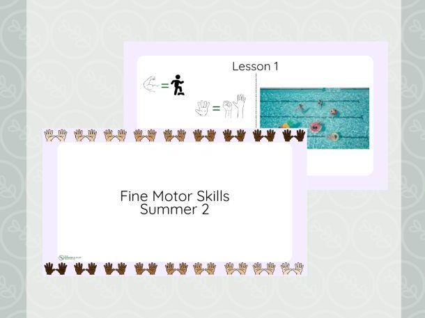 Fine Motor Skills Teaching Slides - Summer 2