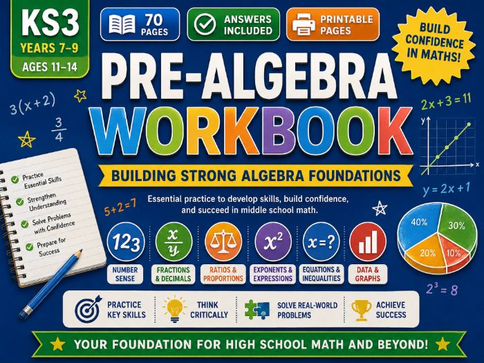 KS3 Pre-Algebra Workbook | Equations, Fractions, Ratios & Graphs | Years 7–9 | 70 Pages