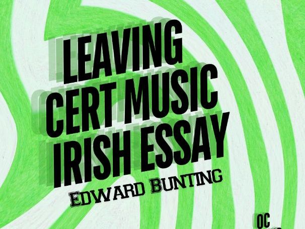 Leaving Cert Irish Music Essay - Edward Bunting
