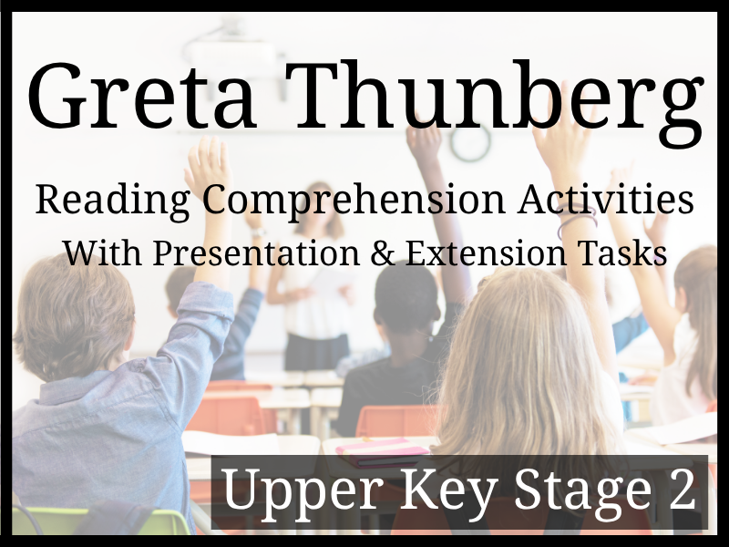 Greta Thunberg Reading Comprehension Activities | Year 5 & Year 6 | UKS2