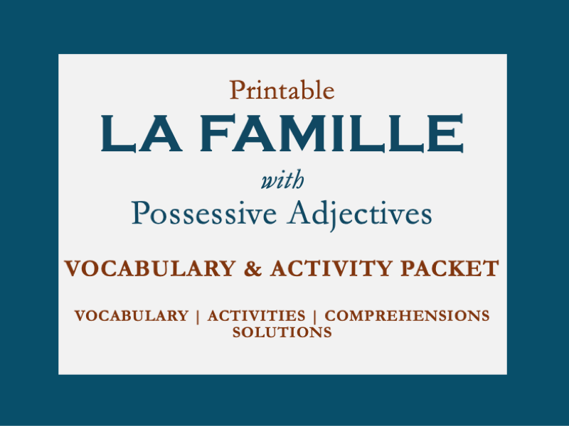 FRENCH FAMILY | LA FAMILLE | WITH POSSESSIVE ADJECTIVES | VOCABULARY & ACTIVITY PACKET
