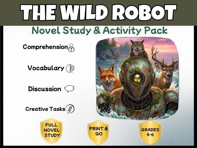 The Wild Robot Full Novel Study Unit | Reading Comprehension & Activities | Years 4 – 6