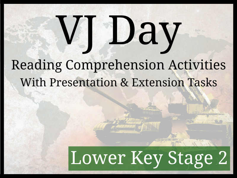 Atomic Bombs & VJ Day Reading Comprehension Activities | Year 3 & Year 4 | LKS2