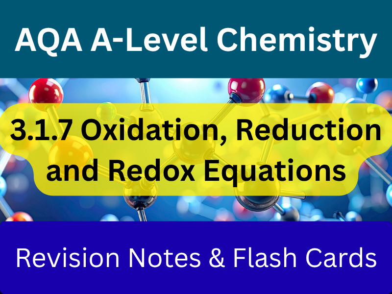 AQA A-Level Chemistry - Redox 3.1.7 | Revision Notes + Flashcards