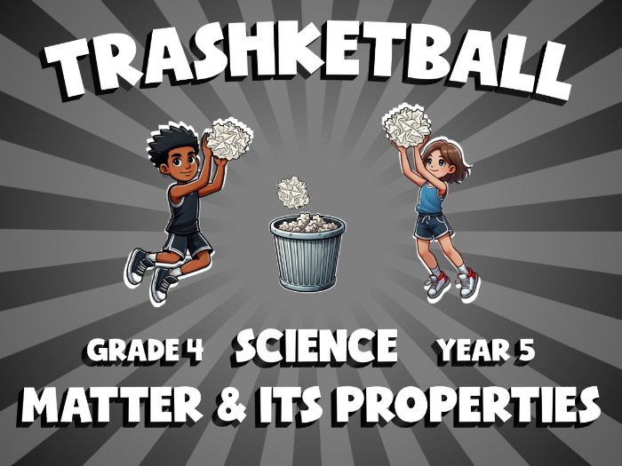 Matter & Its Properties TRASHKETBALL Science Game | No-Prep Year 5 Review Activity