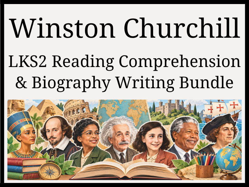Winston Churchill Reading Comprehension & Biography Writing Bundle | Year 3 & Year 4 | LKS2
