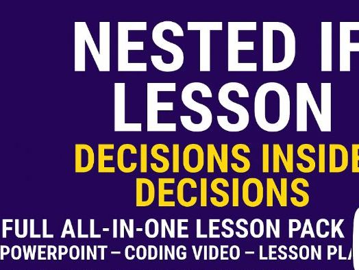 Python FULL Lesson: Nested IF Statements (KS3 + GCSE-Ready Made Lesson )