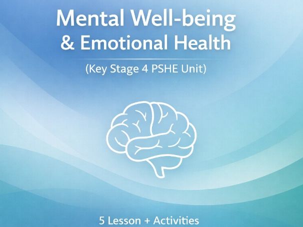 Mental Health and Wellbeing PSHE KS4