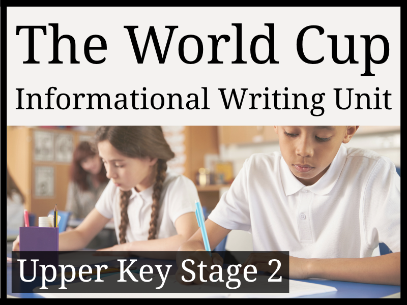 Football World Cup Informational Writing Unit | Year 5 & Year 6 | UKS2