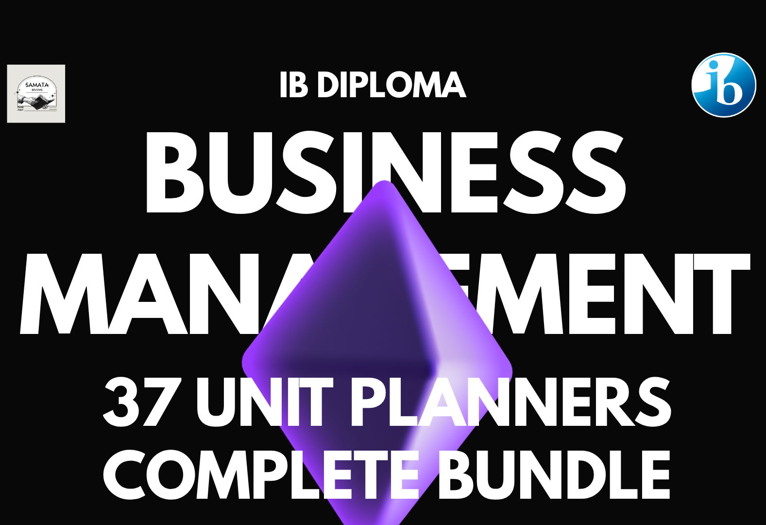 Complete IBDP Business Management - All 5 Units I 37 Unit Planners Bundle – For Complete Course