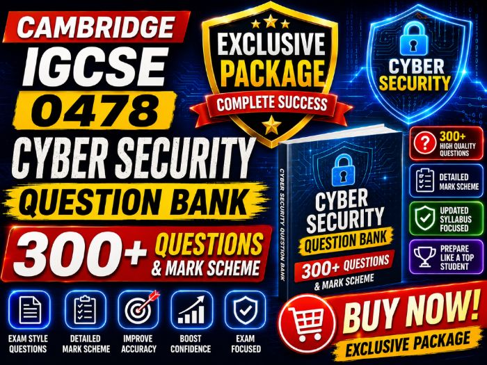 Cambridge IGCSE 0478 Cyber Security Question Bank | 300+ Questions & Mark Scheme
