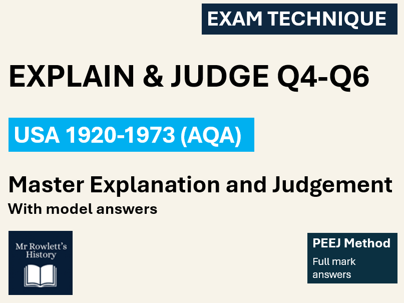 AQA GCSE History USA 1920–73: Exam Practice Booklet| Q4-6 | Explain and Judge | PEEJ Method