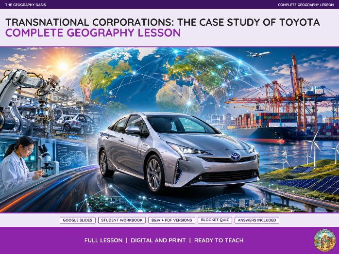 Transnational Corporations: The Case Study of Toyota | Complete Geography Lesson | Slides & Workbook