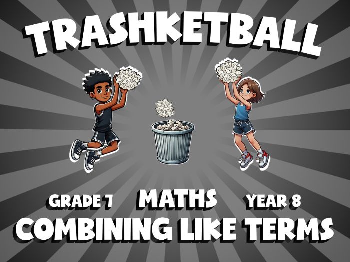 Combining Like Terms TRASHKETBALL Maths Game | No-Prep Year 8 Review Activity