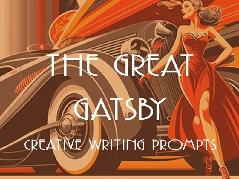 Creative Writing Prompts for The Great Gatsby - Literary Module