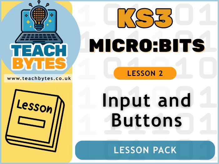Micro:bit- L2: Input and Buttons Lesson Pack