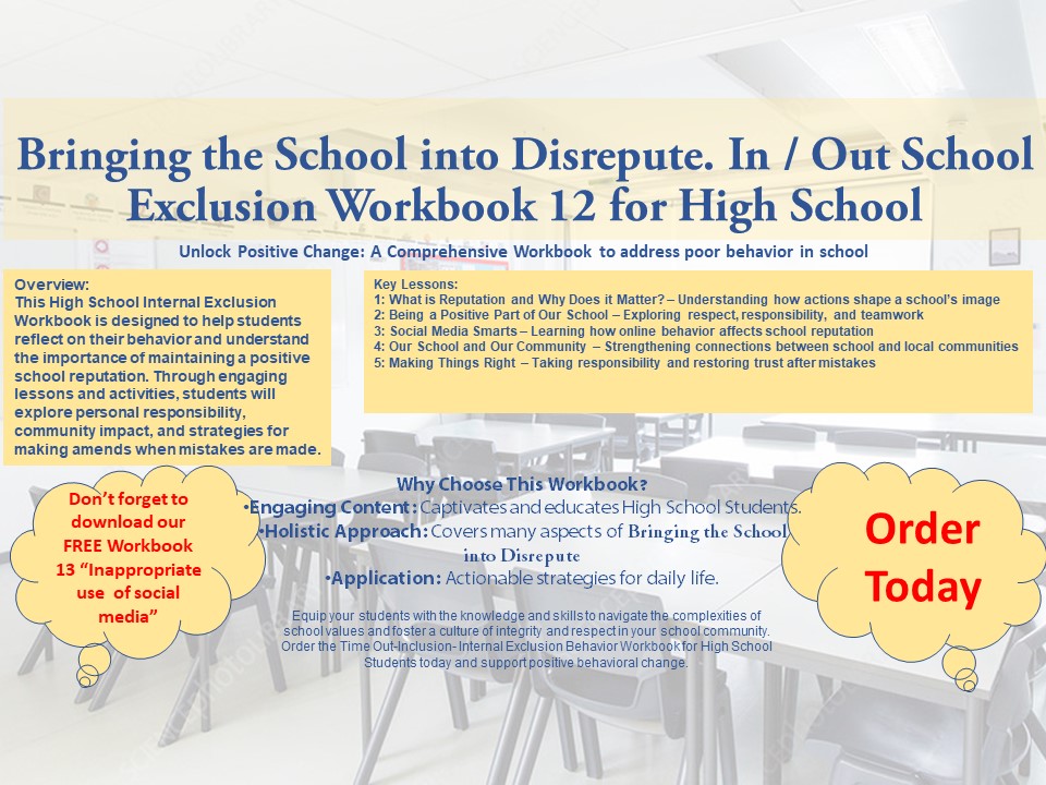 In / Out School Suspension Workbook 12. Bringing the School into Disrepute ( High School)
