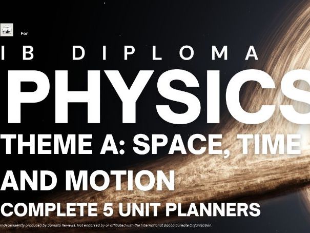 IBDP Physics – Complete Theme A: Space, Time and Motion - 5-Unit Planner Bundle /SL & HL