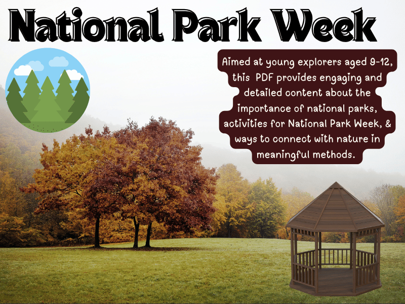 Exploring National Park Week: A Fun Guide to the Wonders of Nature this April!