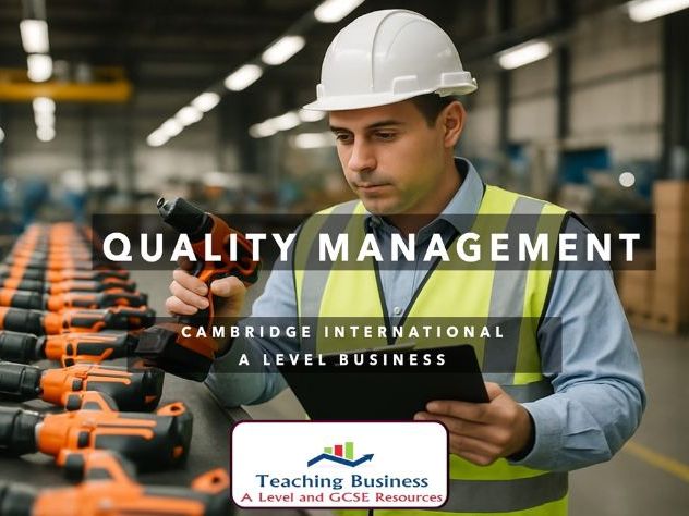 CAIE Business - 9.2 Quality Management