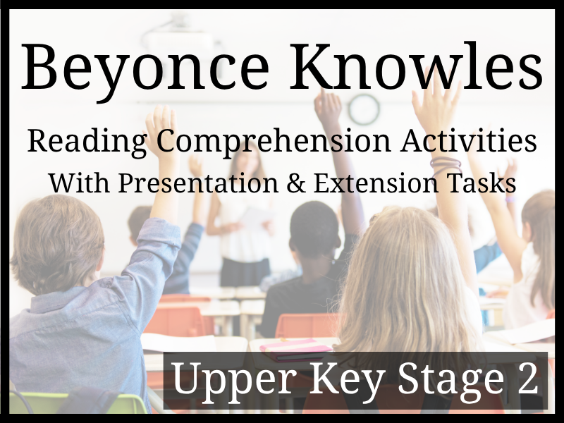 Beyonce Knowles Reading Comprehension Activities | Year 5 & Year 6 | UKS2