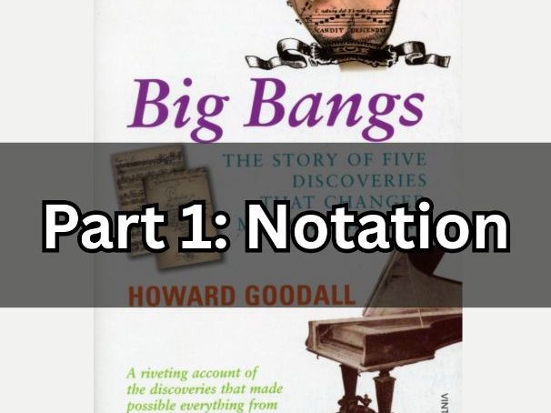 Howard Goodall's Big Bangs - Notation worksheet